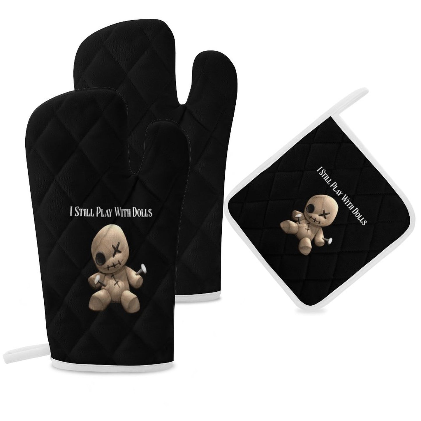 i Still Play with Dolls Oven Mitts & Pot Holder Set of 3