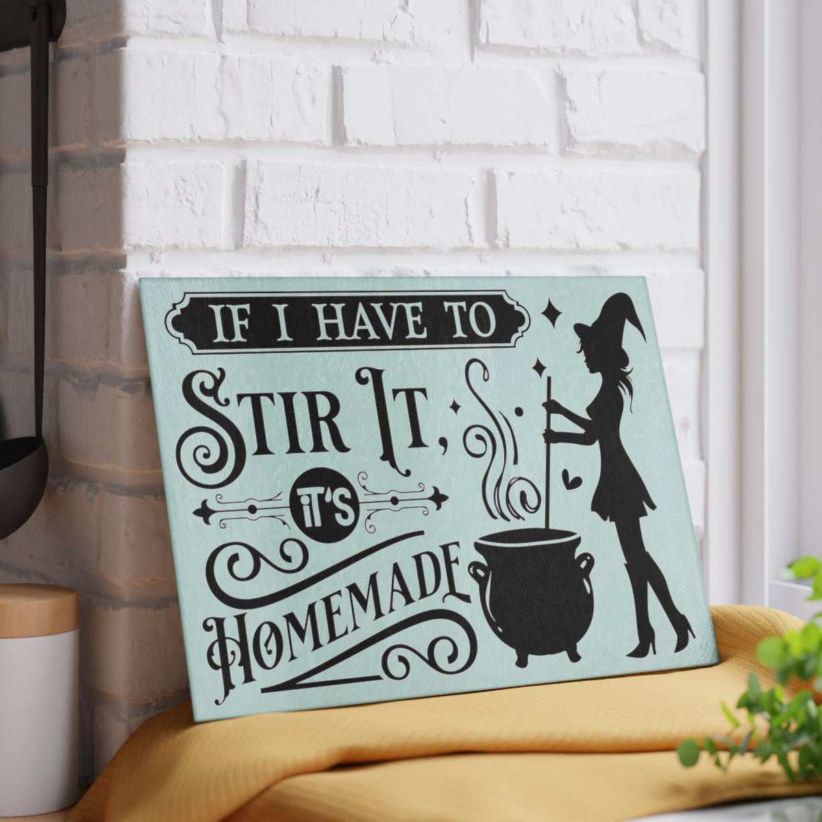 If I Have To Stir It Glass Cutting Board - Witchy Kitchens