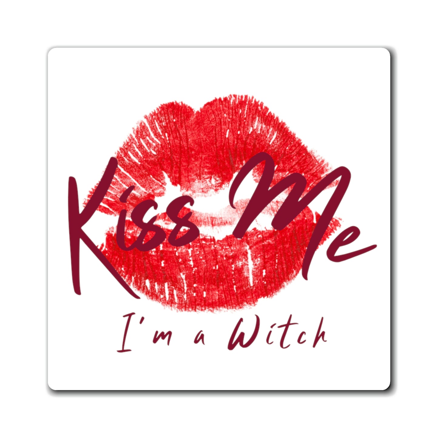 White Kiss Me I'm a Witch Magnet - Witchy Kitchens
