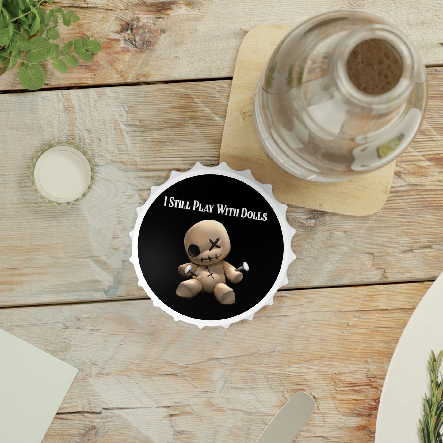 Play with Dolls Bottle Opener - Witchy Kitchens