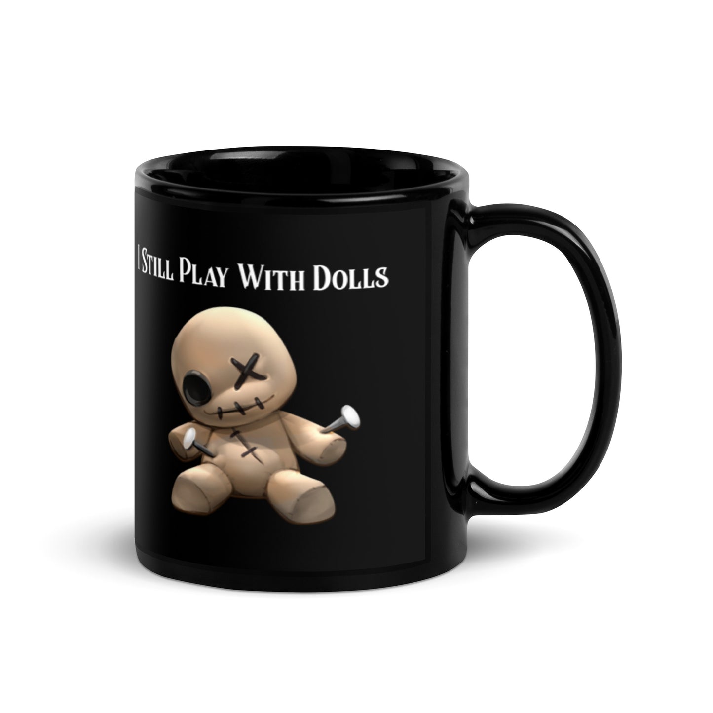 I Still Play with Dolls Mug - Witchy Kitchens