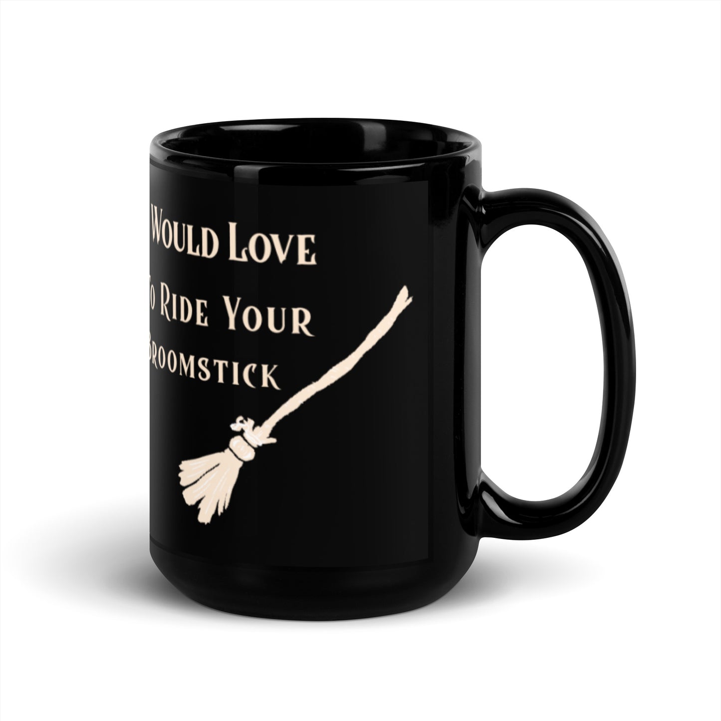 I Would Love to Ride Your Broomstick Mug - Witchy Kitchens