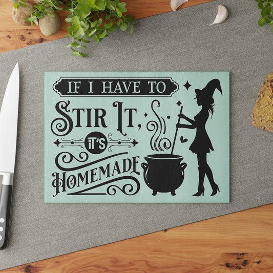 If I Have To Stir It Glass Cutting Board - Witchy Kitchens