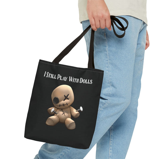 Playful Voodoo Doll Tote Bag - I Still Play With Dolls, Unique Gift, Quirky Accessory, Everyday Use, Halloween Decor