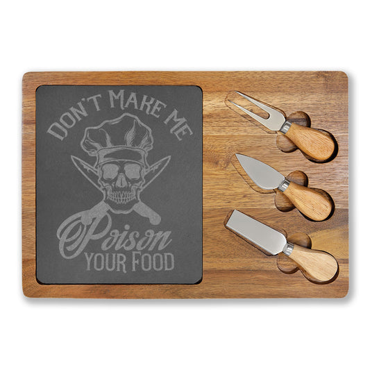 Engraved Charcuterie Board – 'Don't Make Me Poison Your Food' Cheese Serving Set