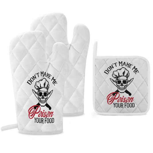 Don't Make Me Poison Your Food Oven Mitts & Pot Holder Set of 3