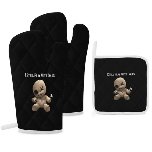 i Still Play with Dolls Oven Mitts & Pot Holder Set of 3
