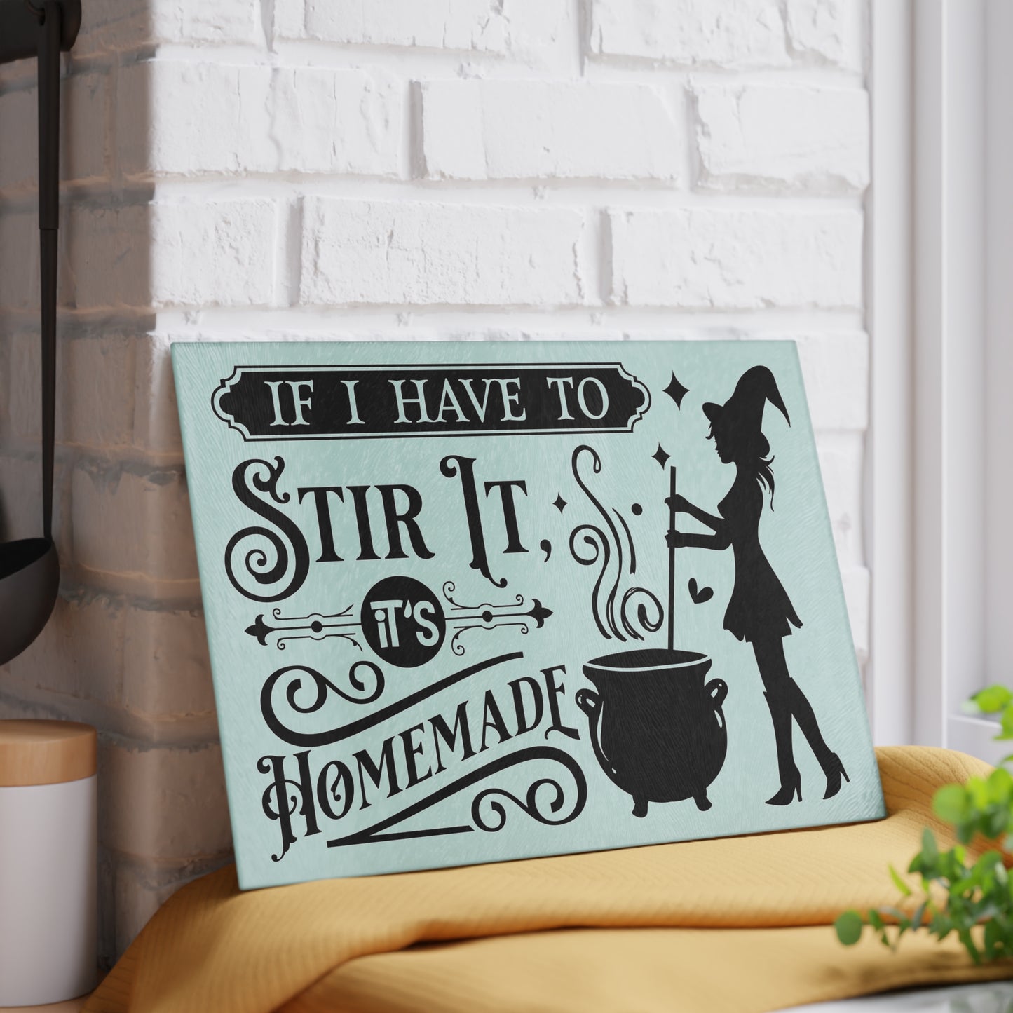 If I Have To Stir It Glass Cutting Board - Witchy Kitchens