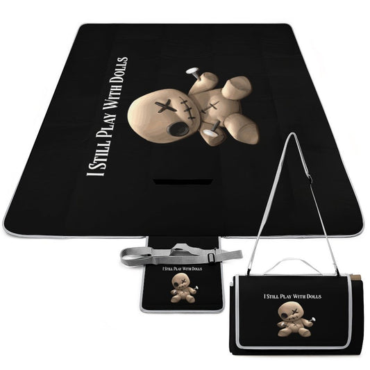 I Still Play with Dolls Square Picnic Mat