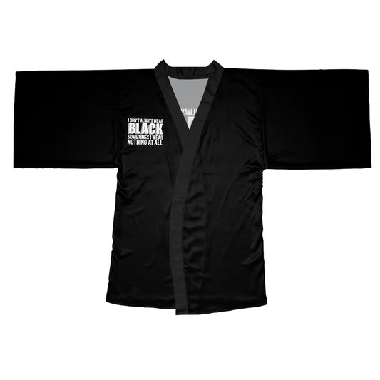 I Don't Always Wear Black Robe - Witchy Kitchens