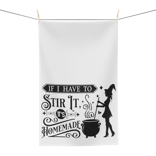 If I Have to Stir It White Tea Towel - Witchy Kitchens