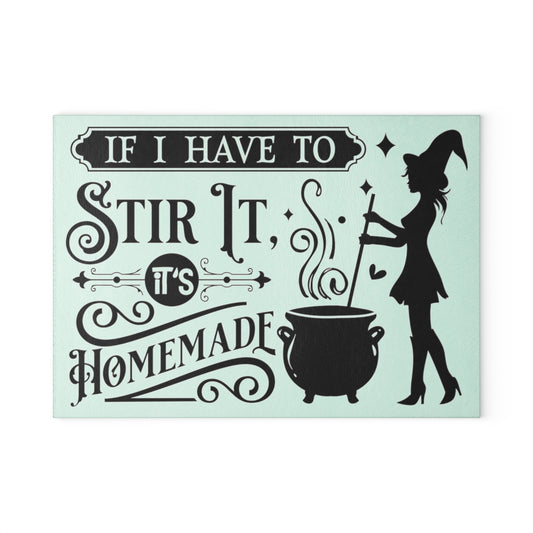 If I Have To Stir It Glass Cutting Board - Witchy Kitchens
