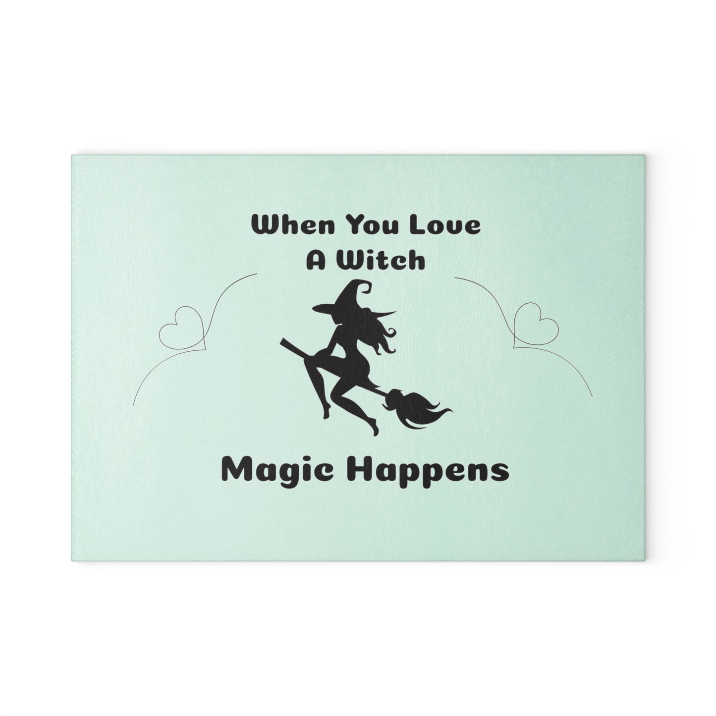 When you Love a Witch Glass Cutting Board - Witchy Kitchens