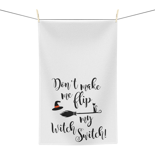 Don't Make Me Flip Tea Towel - Witchy Kitchens
