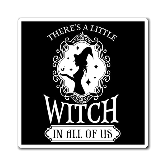 There's A Little Witch Magnet - Witchy Kitchens
