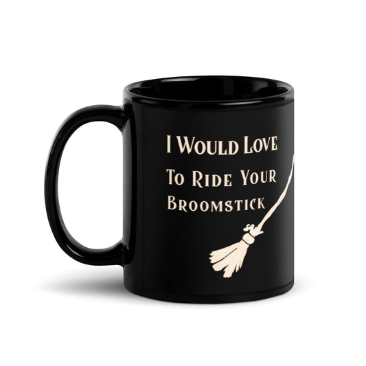 I Would Love to Ride Your Broomstick Mug - Witchy Kitchens