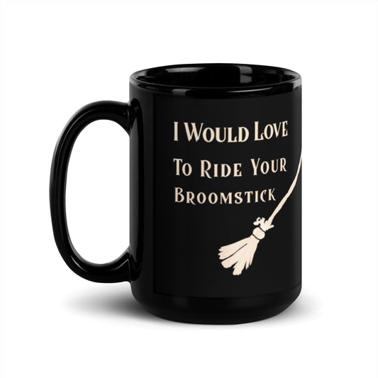 I Would Love to Ride Your Broomstick Mug - Witchy Kitchens