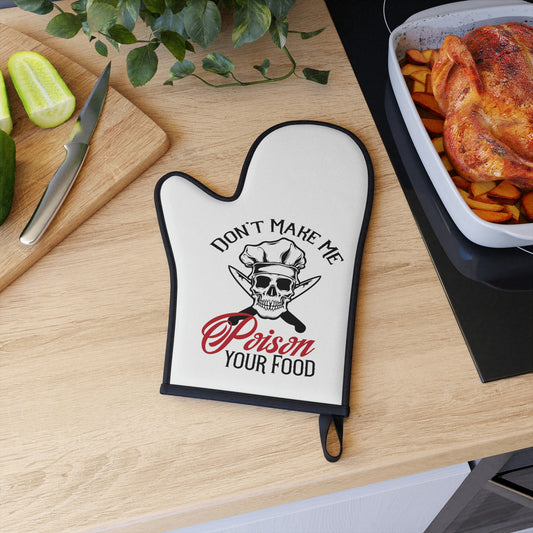 Don't Make Me Poison Your Food Oven Glove - Witchy Kitchens