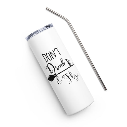 Don't Drink & Fly Stainless steel tumbler - Witchy Kitchens